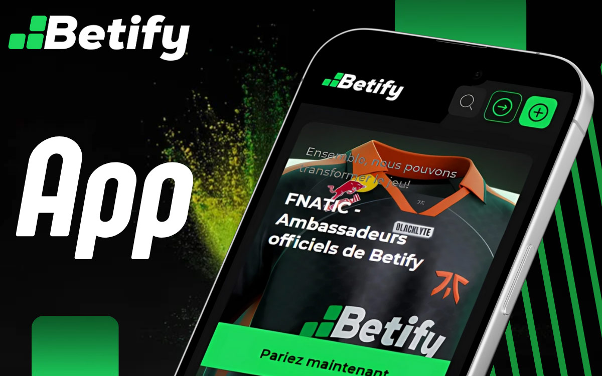 L'application Betify comprend les fonctionnalités et options disponibles