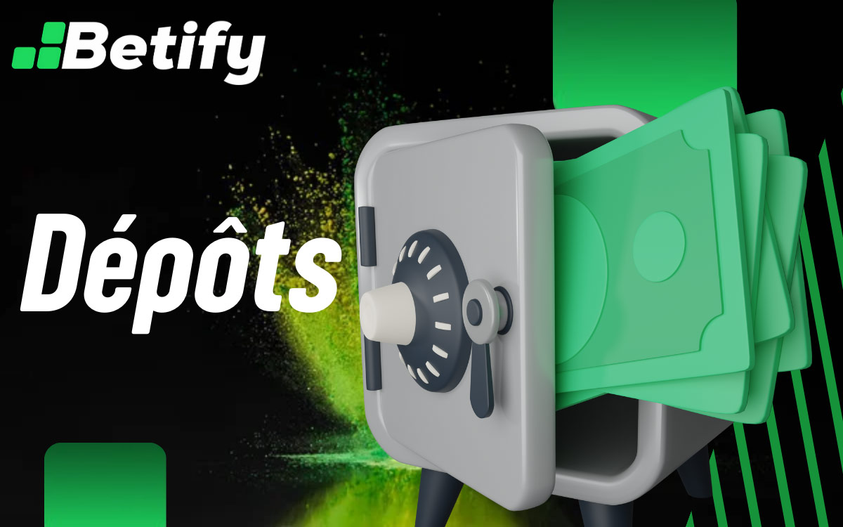 Betify Dépôts et Retraits