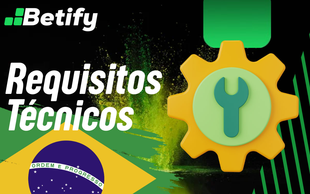 Betify Requisitos Técnicos para Utilizar a Aplicação