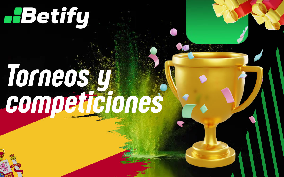Betify Torneos y competiciones